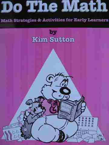 (image for) Do the Math Math Strategies & Activities for Early Learners (P/Comb) by Kim Sutton