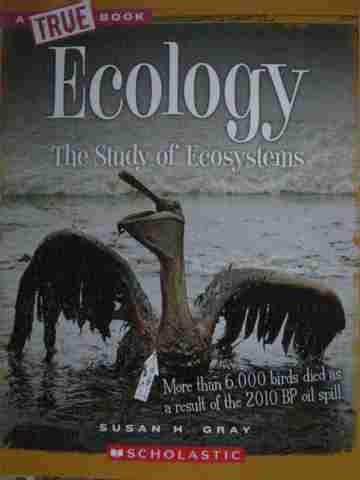 (image for) A True Book Ecology The Study of Ecosystems (P) by Susan H Gray