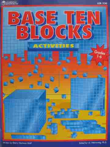 (image for) Base Ten Blocks Activities Grades 1-6 (P) by Sherry Nortman-Wolf