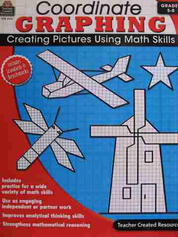 (image for) Coordinate Graphing Creating Pictures Using Math Skills Grades 5-8 (P) by Edward M Housel & Debra J Housel