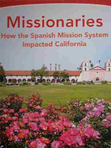 (image for) Missionaries How the Spanish Mission System Impacted California (P)