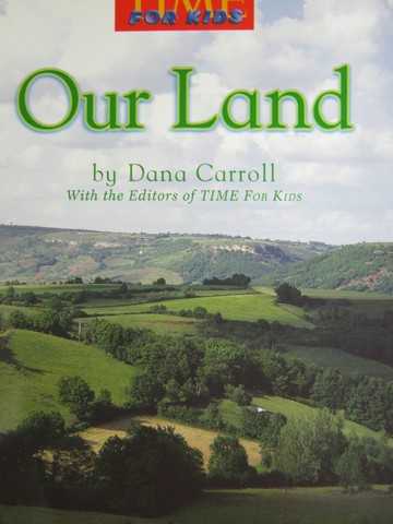 (image for) TIME for Kids K Our Land (P) by Dana Carroll