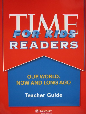 (image for) Time for Kids Readers K Our World Now & Long Ago TG (TE)(P)