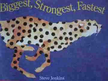 (image for) Biggest Strongest Fastest (P) by Steve Jenkins