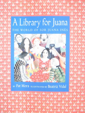 (image for) Exchange A Library for Juana The World of Sor Juana Ines (P)