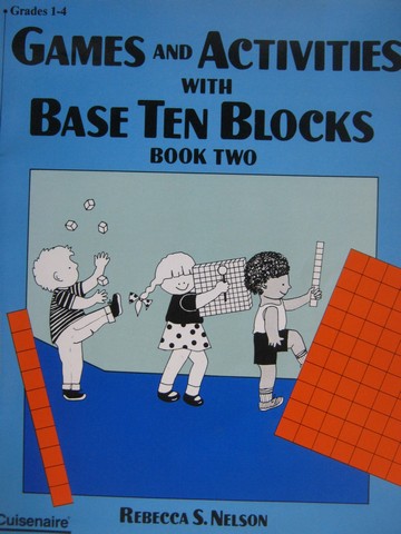 (image for) Games & Activities with Base Ten Blocks Book 2 Grades 1-4 (P)