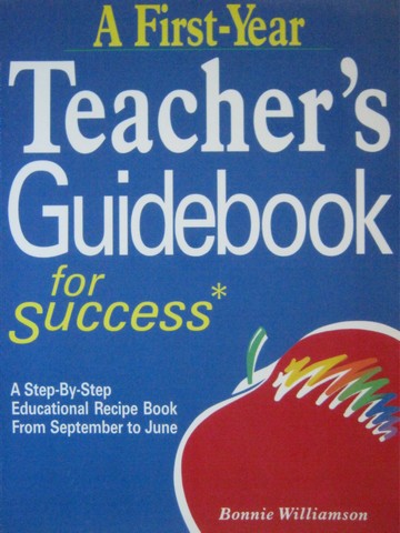 (image for) A First-Year Teacher's Guidebook for Success (P) by Williamson