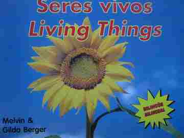(image for) Seres vivos / Living Things (P) by Melvin & Gilda Berger