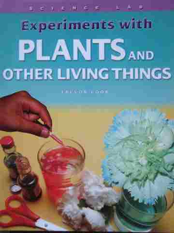 (image for) Science Lab Experiments with Plants & Other Living Things (P)