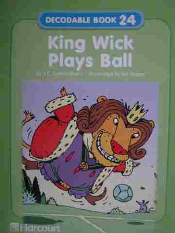 (image for) Harcourt Decodable Book 24 King Wick Plays Ball (P) by J C Cunningham