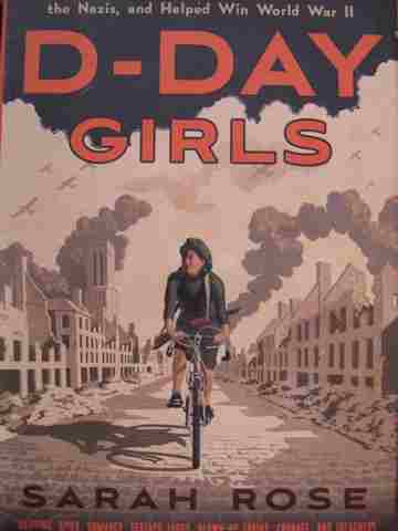 (image for) D-Day Girls (H) by Sarah Rose