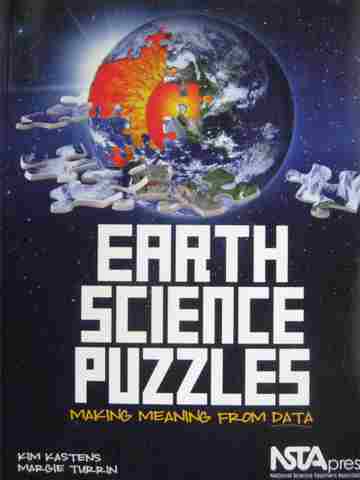 (image for) Earth Science Puzzles Making Meaning From Data (P) by Kastens & Turrin