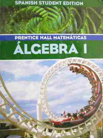 (image for) Matematicas Algebra 1 Spanish Student Edition (H) by Bellman,