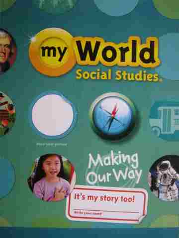 (image for) myWorld Social Studies 1 Making Our Way (P) by Bennett, Cummins, Kracht,