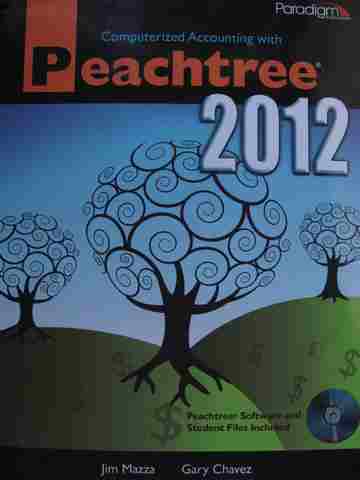 (image for) Computerized Accounting with Peachtree 2012 (P/Spiral) by Mazza & Chavez