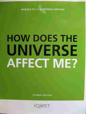 (image for) IQWST 8.1 How Does The Universe Affect Me? (CA)(P) by Krajcik, Reiser, Adams, & Fortus