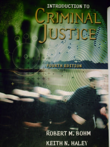 (image for) Introduction to Criminal Justice 4th Edition (H) by Bohm & Haley