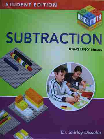 (image for) Brick Math Subtraction Using Lego Bricks Student Edition (P) by Shirley Disseler