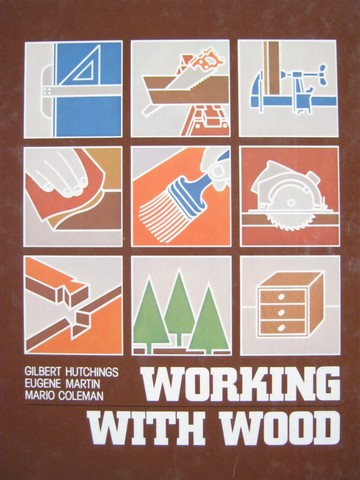 (image for) Working with Wood (H) by Hutchings, Martin, & Coleman