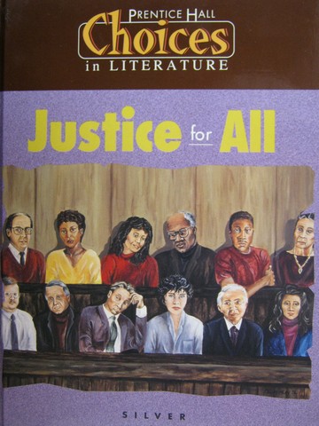(image for) Choices in Literature Silver Justice for All (H) by Bennett,