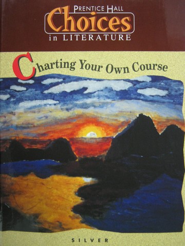(image for) Choices in Literature Silver Charting Your Own Course (H)