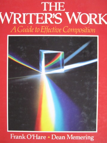 (image for) Writer's Work 3rd Edition (H) by Frank O'Hare & Dean Memering