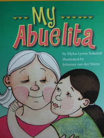 Excursions Book 5 My Abuelita (P) by Myka-Lynne Sokoloff [0153773839 ...