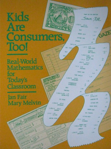 (image for) Kids Are Consumers Too! (P) by Jan Fair & Mary Melvin
