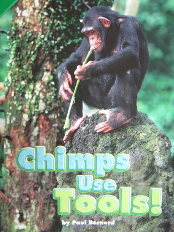 (image for) Reading Street 2 Chimps Use Tools! (P) by Paul Bernard