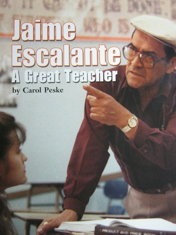 (image for) Jaime Escalante A Great Teacher (P) by Carol Peske