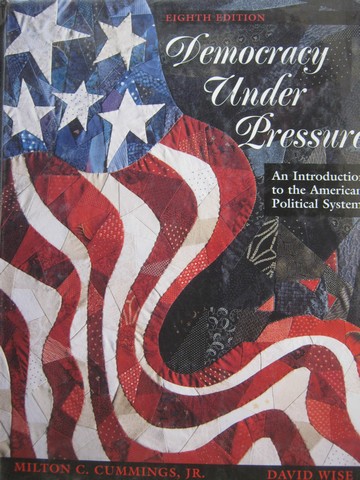 (image for) Democracy Under Pressure 8th Edition (H) by Cummings, Jr.,