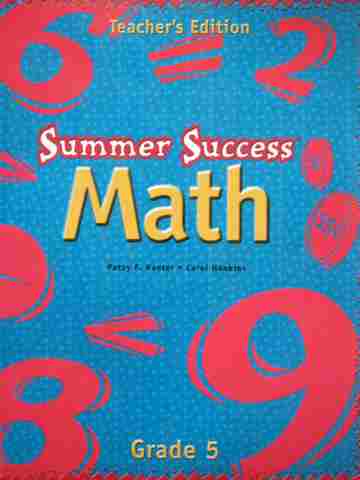 (image for) Summer Success Math 5 TE (TE)(P) by Patsy Kanter & Carol Hankins