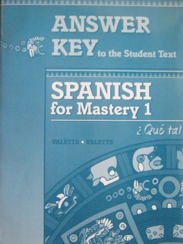 (image for) Spanish for Mastery 1 Que tal? Answer Key to the Student Text(P)