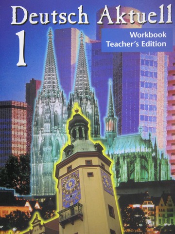 (image for) Deutsch Aktuell 1 4th Edition Workbook TE (TE)(P) by Kraft