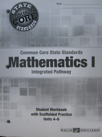 (image for) CCSS Integrated Pathway Mathematics 1 Student Workbook 4-6 (P)
