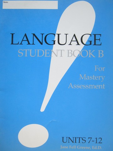 (image for) Language! Student Book B for Mastery Assessment (P) by Greene
