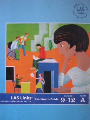 (image for) LAS Links 9-12 Form A Examiner's Guide (TE)(P)