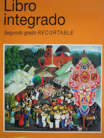 (image for) Libro integrado Segundo grado Recortable Primera edicion rev (P)